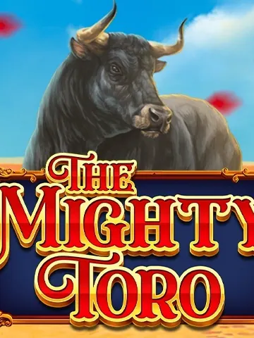 The Mighty Toro